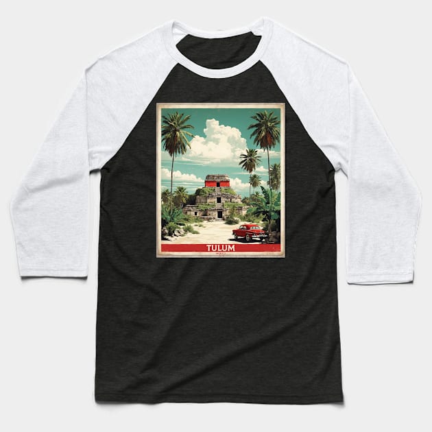 Tulum Quintana Roo Mexico Vintage Poster Tourism Baseball T-Shirt by TravelersGems